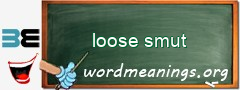 WordMeaning blackboard for loose smut